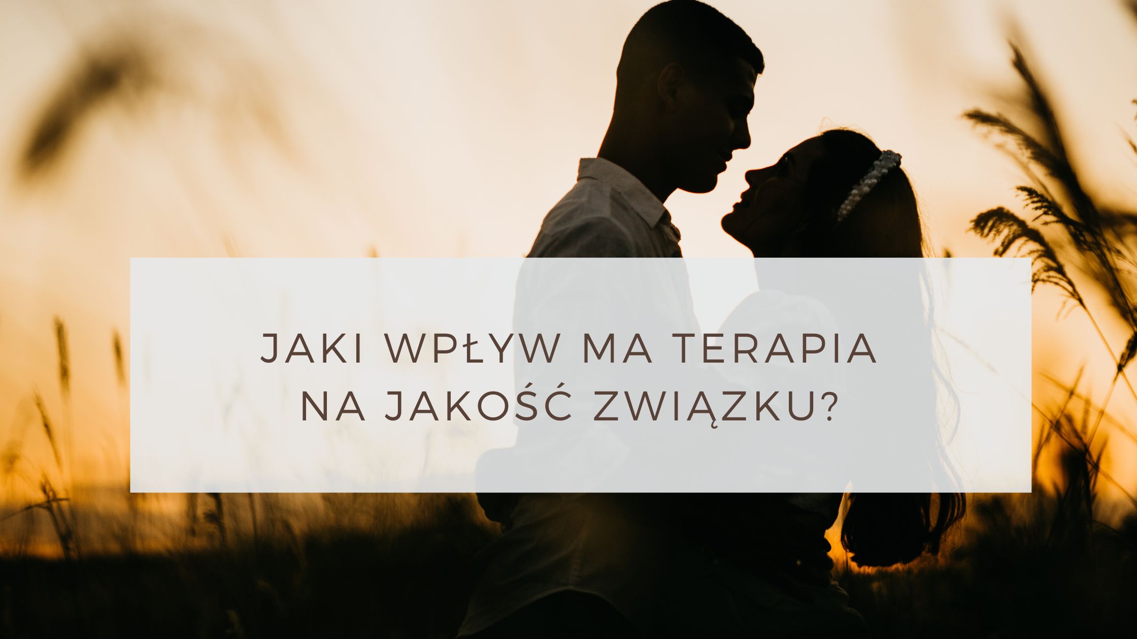Jak terapia może poprawić Twój związek?